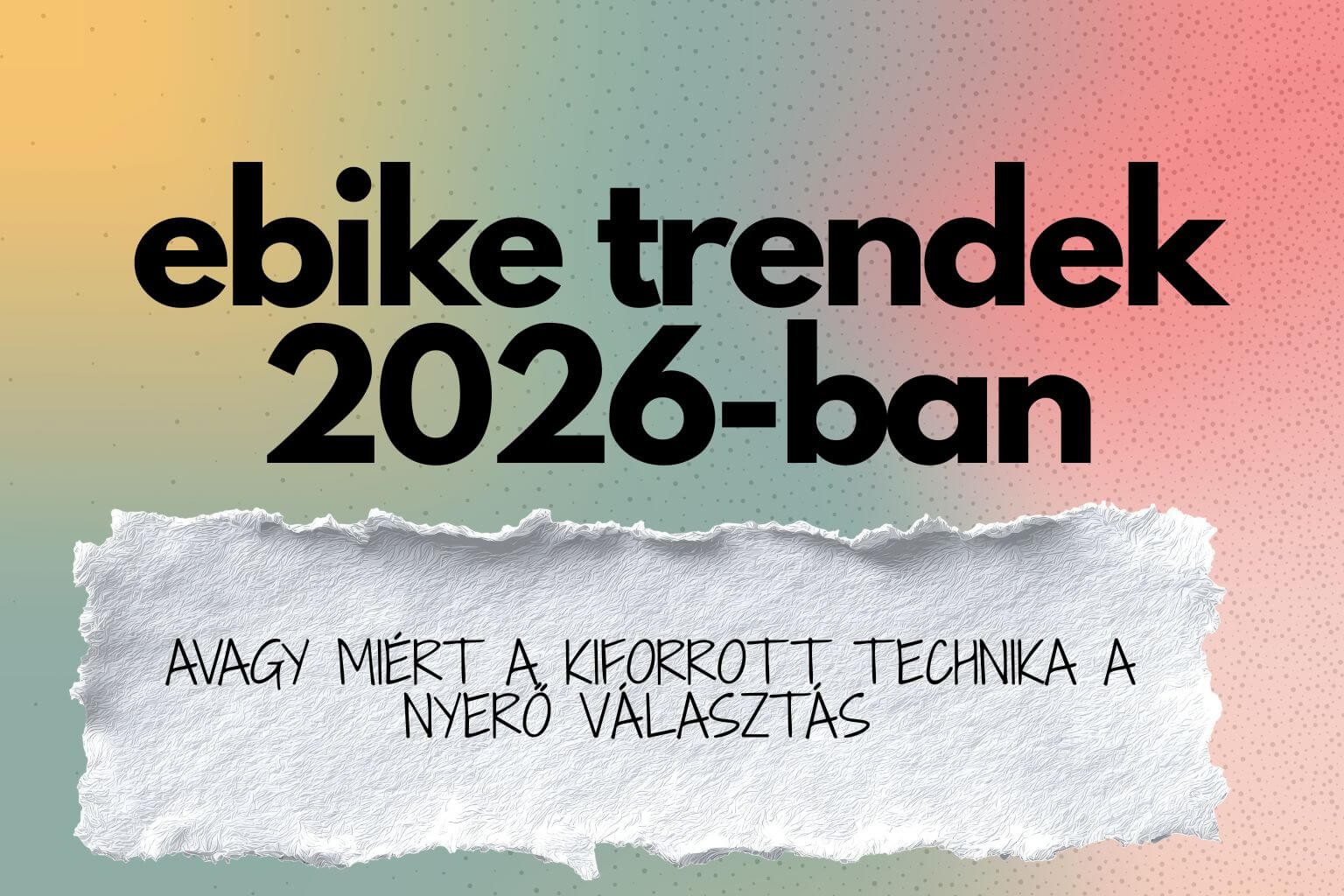 Ebike trendek 2026-ban illusztrációs kép